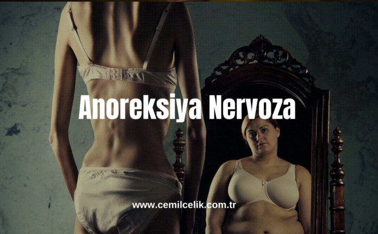  Anoreksiya Nervoza