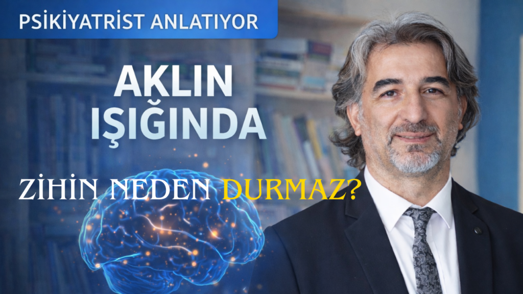 Ankara Zihin Neden Hep En Kötüyü Düşünür? Düşünce Döngüsünü Anlamak