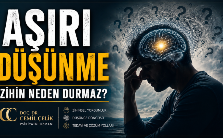  Zihin Neden Durmaz? Sürekli Düşünmenin Psikolojisi